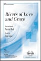 Rivers of Love and Grace SATB choral sheet music cover
